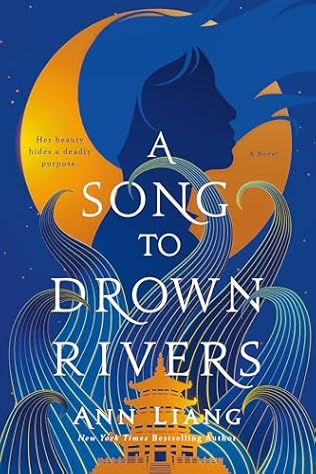 A Song to Drown Rivers (2024) by Ann Liang