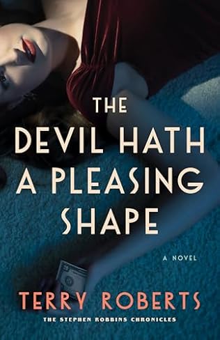 The Devil Hath a Pleasing Shape (2024) by Terry Roberts