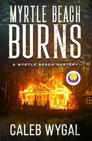 Myrtle Beach Burns (2024)by Caleb Wygal