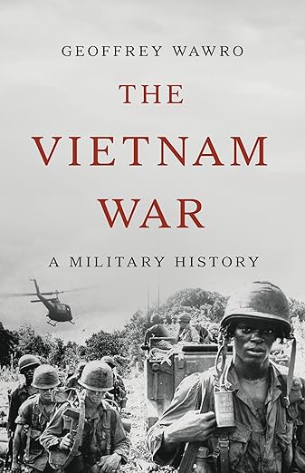 The Vietnam War: A Military History (2024)by Geoffrey Wawro