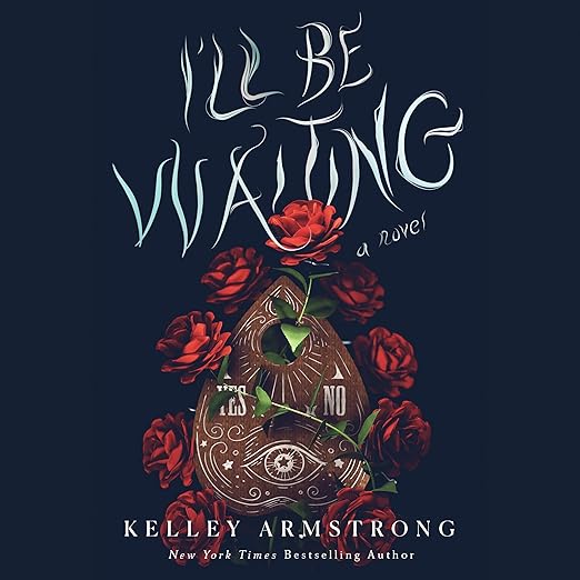 AudioBook - I'll Be Waiting (2024)by Kelley Armstrong