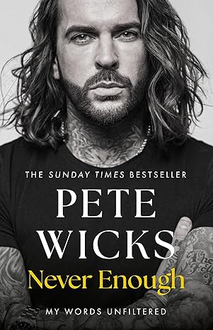 Never Enough: My words unfiltered (2024)by Pete Wicks