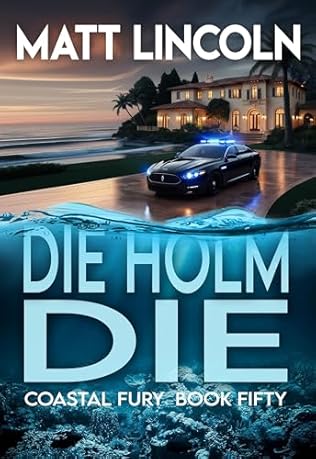 Die Holm Die (2024) by Matt Lincoln