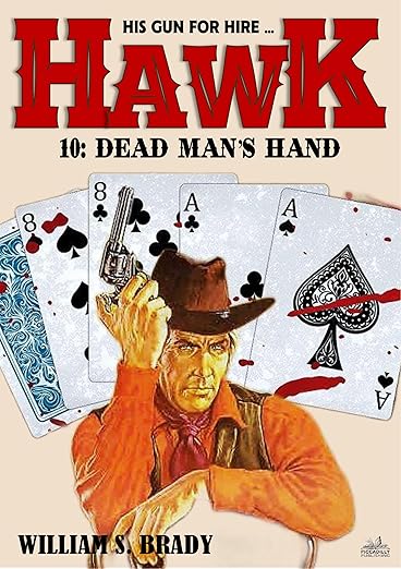 Hawk 10: Dead Man's Hand (2024)by William S. Brady