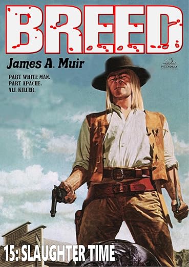 Slaughter Time: A Breed Western #15 (2024)by James A. Muir