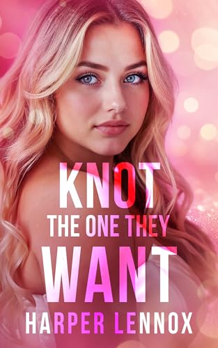 Knot the One They Want (2024) by Harper Lennox