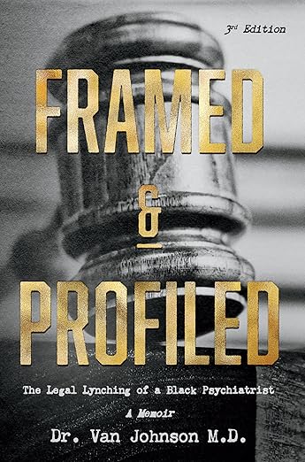 Framed & Profiled (2024)by Dr. Van Johnson M.D.