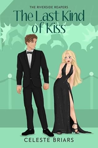 The Last Kind of Kiss (2024) by Celeste Briars