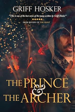 The Prince & the Archer (2024) by Griff Hosker