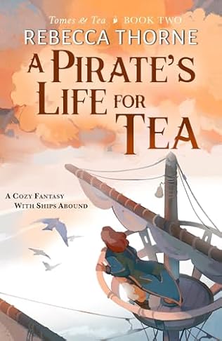 A Pirate's Life for Tea (2023) by Rebecca Thorne