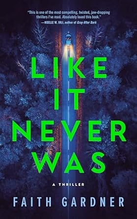 Like It Never Was (2024)by Faith Gardner