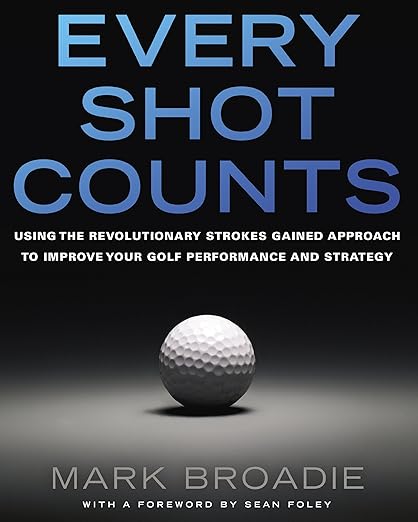 Every Shot Counts (2014)by Mark Broadie