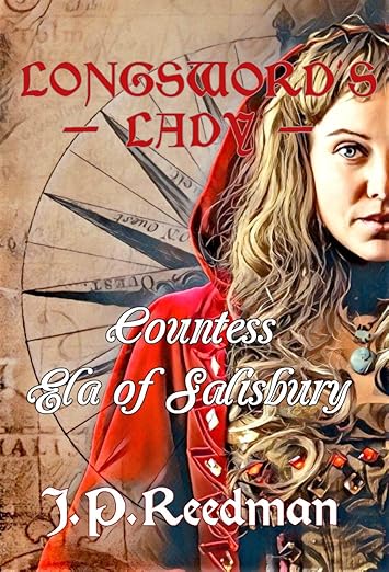 LONGSWORD'S LADY: COUNTESS ELA OF SALISBURY (2020)by J.P. Reedman