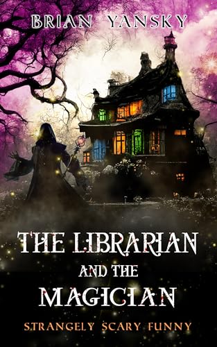 The Librarian And The Magician (2024) by Brian Yansky