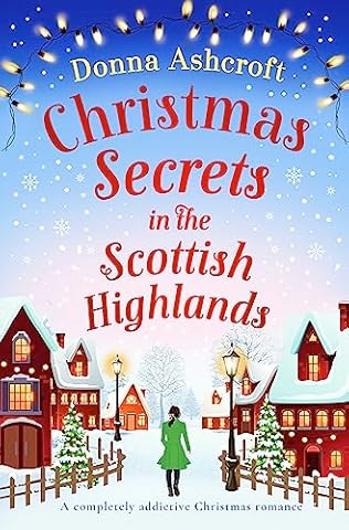 Christmas Secrets in the Scottish Highlands (2023) by Donna Ashcroft