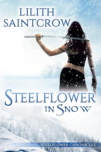 Steelflower in Snow (2019)by Lilith Saintcrow