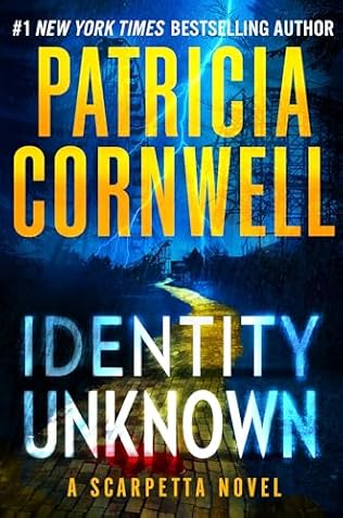 Identity Unknown (2024) by Patricia Cornwell