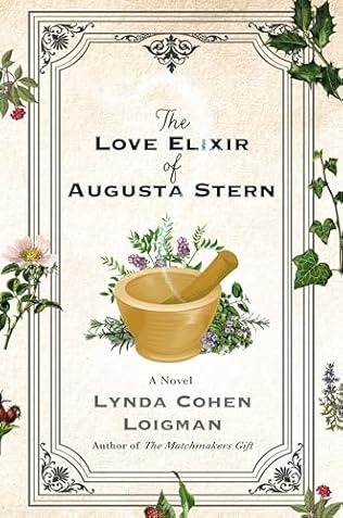 The Love Elixir of Augusta Stern (2024) by Lynda Cohen Loigman