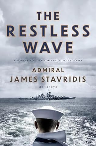 The Restless Wave (2024) by Admiral James Stavridis USN