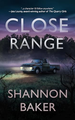 Close Range (2024) by Shannon Baker