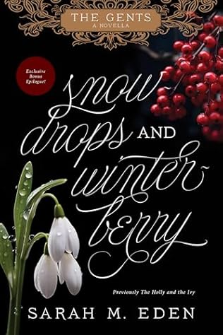 Snowdrops and Winterberry (2024) by Sarah M Eden