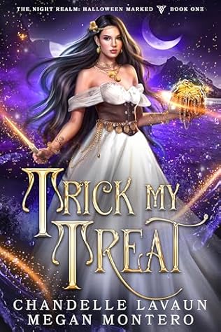 Trick My Treat (2024) by Chandelle LaVaun and Megan Montero