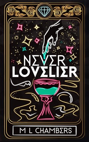 Never Lovelier (2024) by M L Chambers