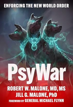 PsyWar: Enforcing the New World Order (2024)by Robert W Malone MD MS