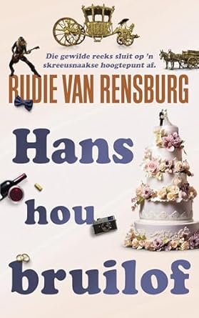 Hans hou bruilof (Afrikaans Edition) (2024) by Rudie van Rensburg