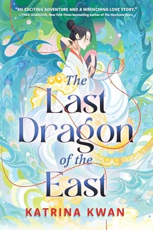 The Last Dragon of the East (2024) by Katrina Kwan