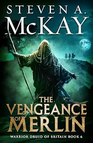 The Vengeance of Merlin (2024) by Steven A McKay