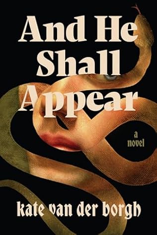 And He Shall Appear (2024) by Kate Van Der Borgh