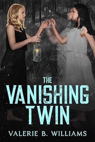 The Vanishing Twin (2024) by Valerie B Williams