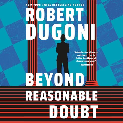 AudioBook - Beyond Reasonable Doubt(2024)By Robert Dugoni
