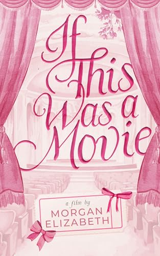 If This Was a Movie (2024)by Morgan Elizabeth
