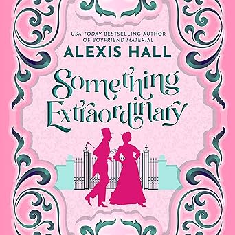 AudioBook - Something Extraordinary (2024)by Alexis Hall