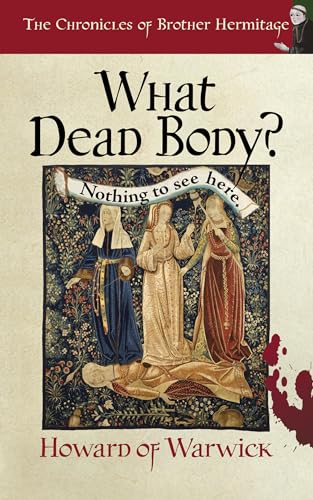 What Dead Body? (2024) by Howard of Warwick