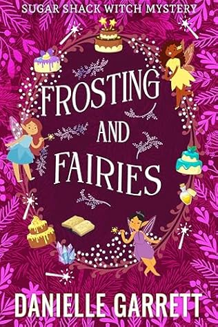 Frosting and Fairies (2025) by Danielle Garrett