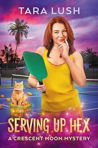 Serving Up Hex (2025) by Tara Lush