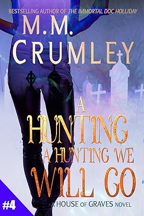 A Hunting, A Hunting We Will Go (2024)by M.M. Crumley