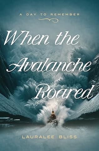 When the Avalanche Roared (2025) by Lauralee Bliss