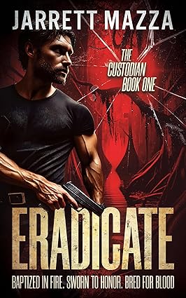 Eradicate: An Action-Adventure Thriller Series (2025)by Jarrett Mazza