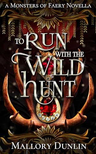 To Run with the Wild Hunt (2024) by Mallory Dunlin