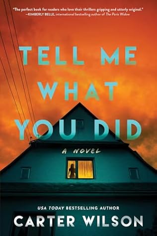 Tell Me What You Did (2025) by Carter Wilson