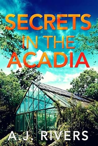 Secrets in the Acadia (2025) by A J Rivers