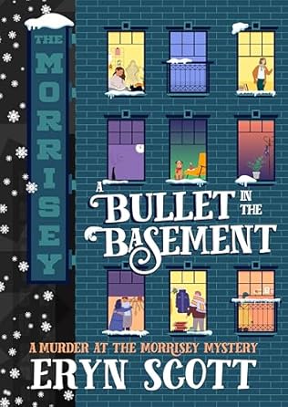 A Bullet in the Basement (2025) by Eryn Scott