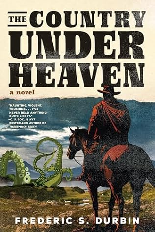 The Country Under Heaven (2025) by Frederic S Durbin