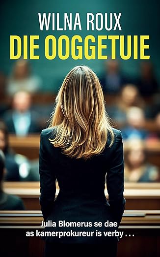 Die ooggetuie (Afrikaans Edition) (2025) by Wilna Roux