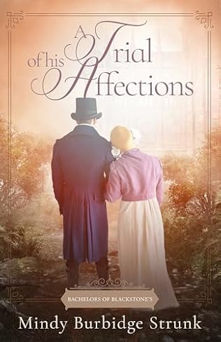 A Trial of His Affections (2025) by Mindy Burbidge Strunk