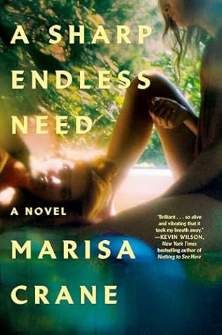 A Sharp Endless Need (2025) by Marisa Crane